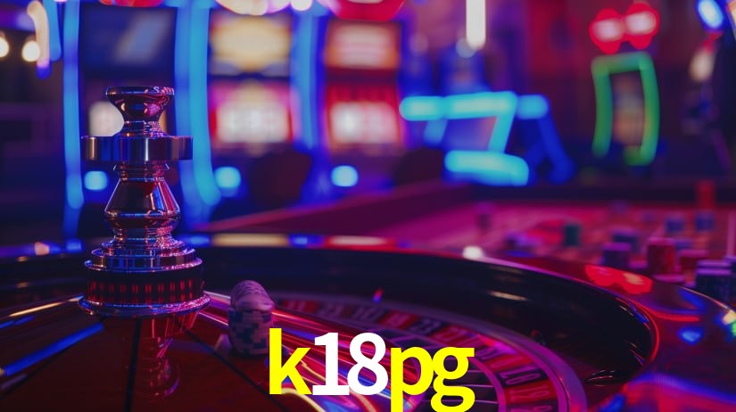 Sinta a adrenalina dos jogos de cassino com k18pg